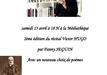 RÉCITAL VICTOR HUGO par Fanny Seguin Médiathèque SAMEDI 13 AVRIL 18H