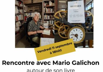 RENCONTRE AVEC MARIO GALICHON AUTOUR DE SON LIVRE REPERES, le 11 sept à 18h à la médiathèque